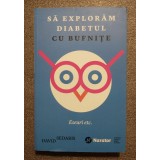 David Sedaris - Să explorăm diabetul cu bufniţe. Eseuri etc.