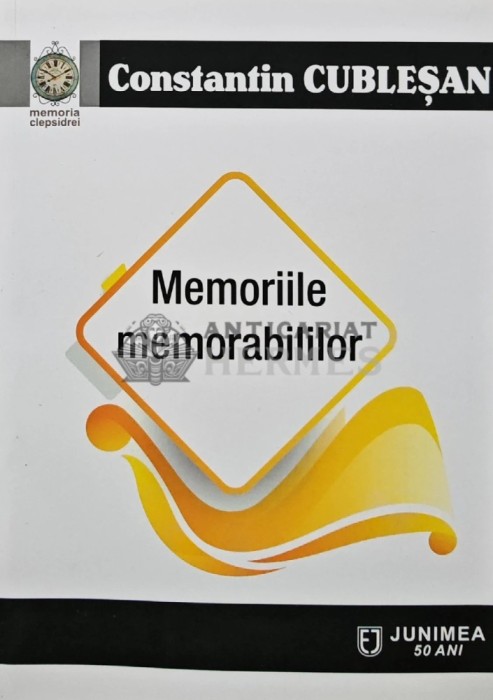 Memoriile memorabililor - 2018 - Constantin Cublesan (N246)