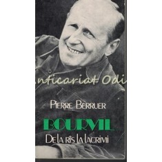 Bourvil. De La Ras La Lacrimi - Pierre Berruer