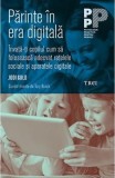 Parinte in era digitala.Invata-ti copilul cum sa foloseasca adecvat retelele sociale si aparatele digitale - Trei
