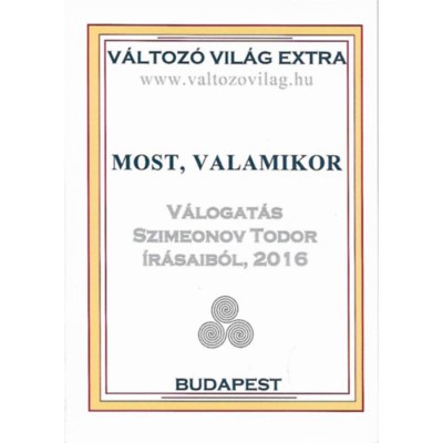 Most, valamikor - V&amp;aacute;logat&amp;aacute;s Szimeonov Todor &amp;iacute;r&amp;aacute;saib&amp;oacute;l, 2016 - Szimeonov Todor foto