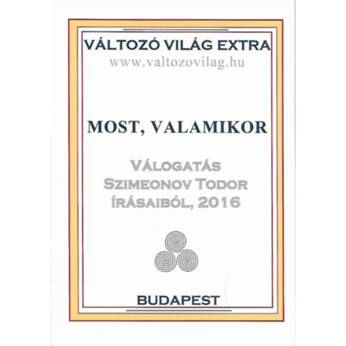 Most, valamikor - V&aacute;logat&aacute;s Szimeonov Todor &iacute;r&aacute;saib&oacute;l, 2016 - Szimeonov Todor