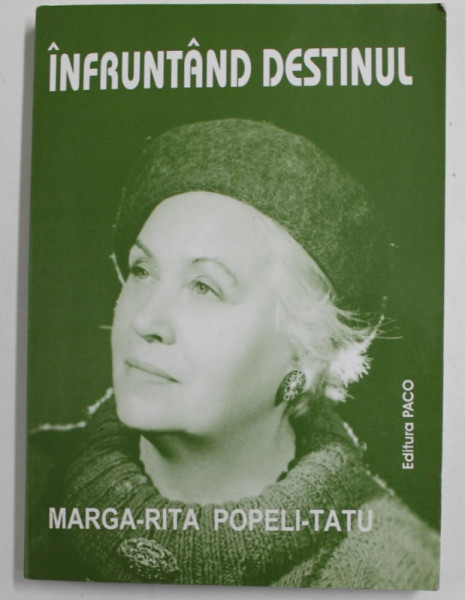 INFRUNTAND DESTINUL de MARGA RITA POPELI TATU , 2001