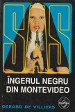 GERARD DE VILLIERS - INGERUL NEGRU DIN MONTEVIDEO ( SAS )