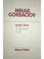 Mihail Gorbaciov - Scrieri alese (Editia: 1987) foto