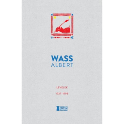 Levelek 1927-1998 - Wass Albert foto