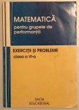 Matematica Pentru Grupele De Performanta, Exercitii si Probleme, Clasa A VI-a., Dacia
