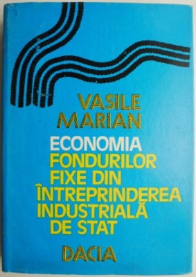 Economia fondurilor fixe din intreprinderea industriala de stat &amp;ndash; Vasile Marian foto