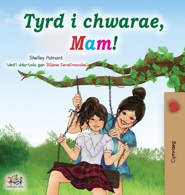 Let&#039;s play, Mom! (Welsh Book for Kids)