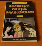 Octav Dessila - București, orașul prăbușirilor