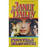 FRUCTELE DRAGOSTEI-JANET DAILEY-220496