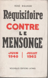 Rene Rieunier - Requisitoire contre le mensonge / autograf, dedicatie, 1964, Alta editura