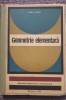 Geometrie elementara. Radu Miron. 1968. 230 pag