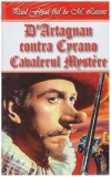 Cumpara ieftin Paul Feval, fiul &amp; M. Lassez - D&#039;Artagnan contra Cyrano - Cavalerul Mystere - 127070