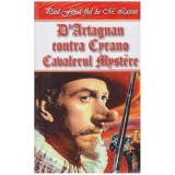 Paul Feval, fiul &amp; M. Lassez - D&#039;Artagnan contra Cyrano - Cavalerul Mystere - 127070
