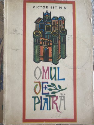 Victor Eftimiu - Omul de piatra. Basme - ilustatii Val Munteanu R11 foto