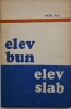 Elev bun, elev slab - Michel Gilly - Psihologie