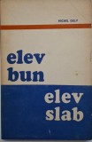 Elev bun, elev slab - Michel Gilly - Psihologie
