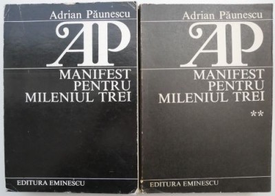 Manifest pentru mileniul trei (2 volume) &amp;ndash; Adrian Paunescu (coperta putin uzata) foto