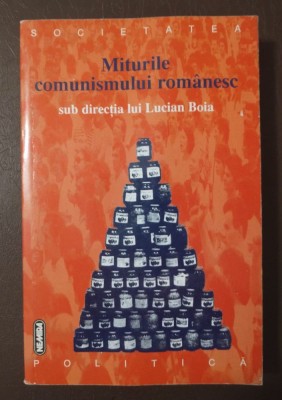 Lucian Boia (coord.) - Miturile comunismului rom&amp;acirc;nesc foto