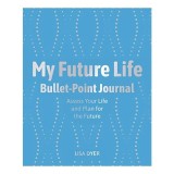 Cumpara ieftin MY FUTURE LIFE BULLET POINT JOURNAL