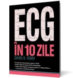 ECG in 10 zile - David R. Ferry, All