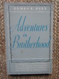 Adventures in brotherhood - James E Pitt