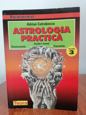 Adrian Cotrobescu, Astrologia practică, Vol. 3 foto