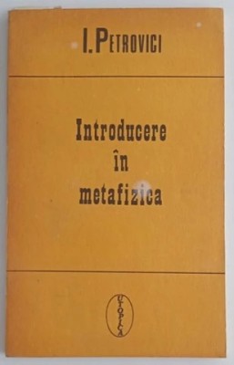 I. Petrovici - Introducere in metafizica foto
