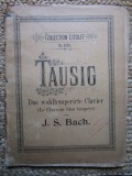 J. S. BACH - TAUSIG DAS WOHLTEMPERIRTE CLAVIER LE CLAVECIN BIEN TEMPERE