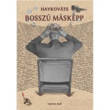 Bossz&uacute; m&aacute;sk&eacute;nt - Haykov&aacute;ts