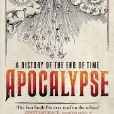 Apocalypse: A History of the End of Time - John Michael Greer