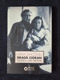 Draga Cioran. Cronica unei prietenii &ndash; Alina Diaconu