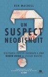Un suspect neobisnuit - Ben Machell - Creator