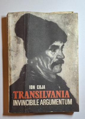 Transilvania. Invincibile argumentum &amp;ndash; Aut. Ion Coja, Ed. Athenaeum, 1990 foto