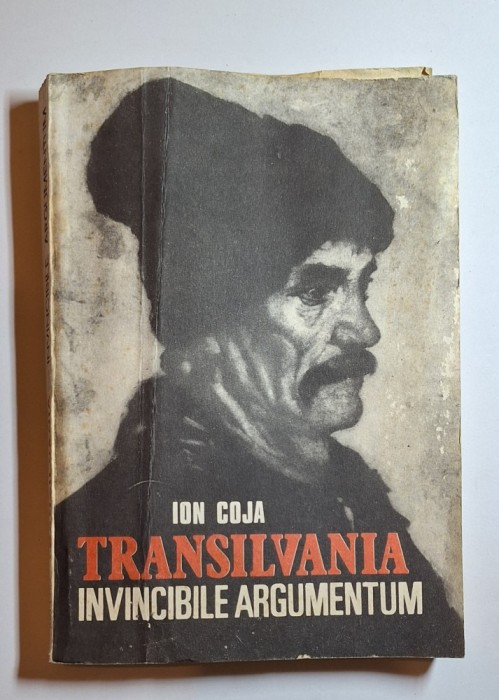 Transilvania. Invincibile argumentum &ndash; Aut. Ion Coja, Ed. Athenaeum, 1990