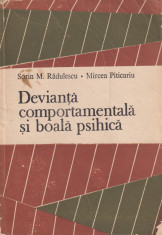 Devianta comportamentala si boala psihica - Sorin M. Radulescu, Mircea Piticariu foto