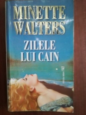 Zilele lui Cain- Minette Walters foto