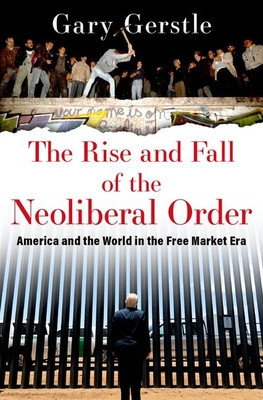 The Rise and Fall of the Neoliberal Order foto