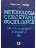 Septimiu Chelcea - Metodologia cercetarii sociologice (editia 2001)