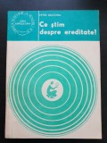 Ce știm despre ereditate - Petre Diaconu (colecția ȘTIINȚA ȘI TEHNICA PENTRU TOȚI, SERIA AGRICULTURĂ)
