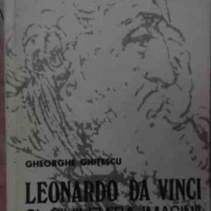 Leonardo Da Vinci Si Civilizatia Imaginii - Gheorghe Ghitescu ,528976