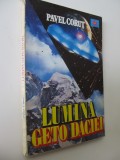 Lumina Geto Daciei - Pavel Corut