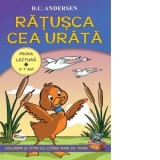 Ratusca cea urata. Prima lectura (5-7 ani) - Hans Christian Andersen