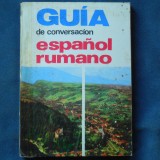 Cumpara ieftin GUIA DE CONVERSACION - ESPANOL RUMANO - GHID DE CONVERSATIE SPANIOL ROMAN