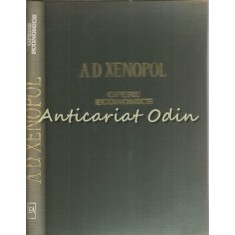 Opere Economice. Texte Alese - A. D. Xenopol