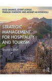 Strategic Management for Hospitality and Tourism - Fevzi Okumus, Levent Altinay, Prakash Chathoth, Mehmet Ali Koeseoglu