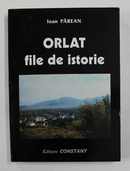 ORLAT - FILE DE ISTORIE de IOAN PAREAN , 1999