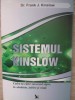 SISTEMUL KINSLOW. CALEA TA CATRE SUCCESUL SIGUR, IN SANATATE, IUBIRE SI VIATA-DR. FRANK J. KINSLOW-310293