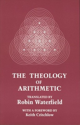 The Theology of Arithmetic: On the Mystical, Mathematical and Cosmological Symbolism of the First Ten Numbers foto